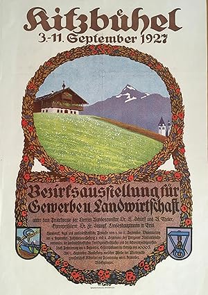 Kitzbühel 3. - 11. September 1927. Bezirksausstellung für Gewerbe u. Landwirtschaft. Grafische Ge...