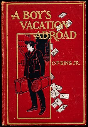 Imagen del vendedor de A BOY'S VACATION ABROAD. An American Boy's Diary of His First Trip to Europe. a la venta por Alkahest Books