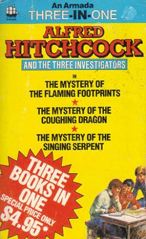 Imagen del vendedor de ALFRED HITCHCOCK AND THE TREE INVESTIGATORS. THE MYSTERY OF THE FLAMING FOOTPRINTS, THE MYSTERY OF THE COUGHING DRAGON, THE MYSTERY OF THE SINGING SERPENT. a la venta por Black Stump Books And Collectables
