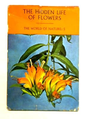 Imagen del vendedor de The Hidden Life of Flowers a la venta por World of Rare Books