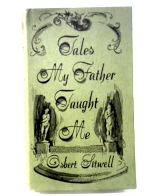 Bild des Verkufers fr Tales My Father Taught Me; An Evocation of Extravagant Episodes zum Verkauf von World of Rare Books