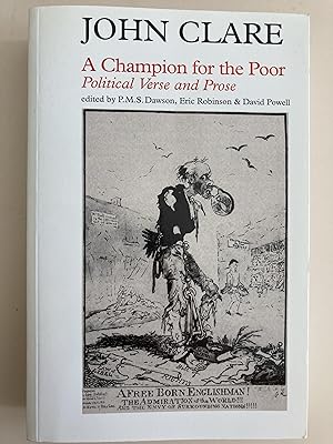 John Clare. A champion for the poor. Political verse and prose.