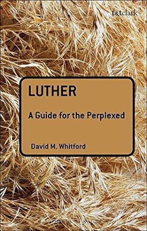 Seller image for Luther: A Guide for the Perplexed (Guides for the Perplexed) for sale by WeBuyBooks