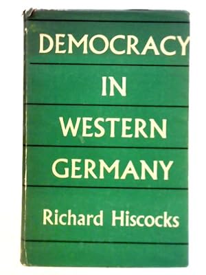 Image du vendeur pour Democracy in Western Germany mis en vente par World of Rare Books