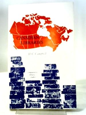 Imagen del vendedor de Canadian Libraries (Comparative Library Studies) a la venta por World of Rare Books