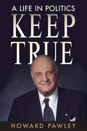 Seller image for Keep True: A Life in Politics for sale by WeBuyBooks