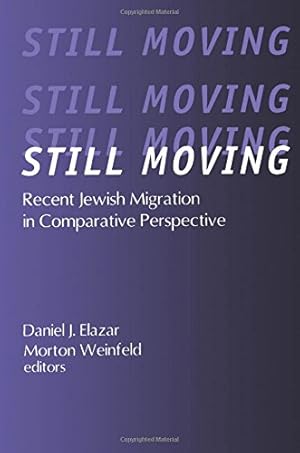 Bild des Verkufers fr Still Moving: Recent Jewish Migration in Comparative Perspective zum Verkauf von WeBuyBooks