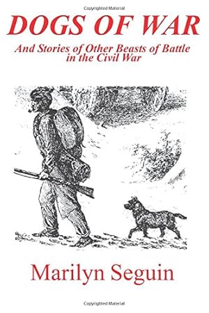 Bild des Verkufers fr Dogs of War: And Stories Of Other Beasts Of Battle In The Civil War zum Verkauf von WeBuyBooks