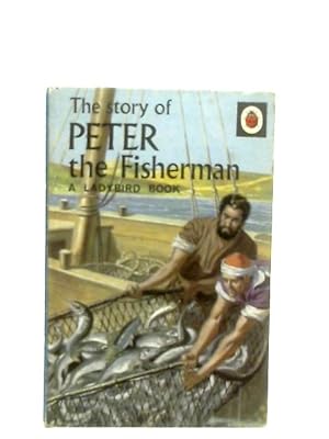Seller image for The Story Of Peter The Fisherman for sale by World of Rare Books