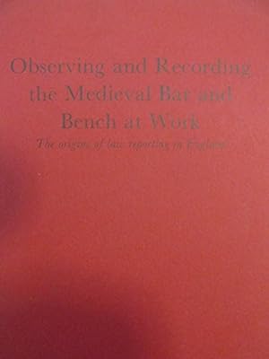 Bild des Verkufers fr Observing and recording the medieval bar and bench at work: The origins of law reporting in England : Selden Society lecture delivered in the Old Hall . Inn July 6th 1988 (Selden Society lectures) zum Verkauf von WeBuyBooks