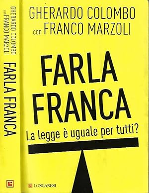 Seller image for Farla franca. La legge  uguale per tutti? for sale by Biblioteca di Babele