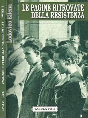 Bild des Verkufers fr Le Pagine Ritrovate della Resistenza zum Verkauf von Biblioteca di Babele
