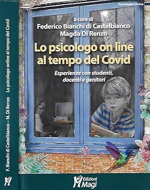 Imagen del vendedor de Lo psicologo on line al tempo del Covid Esperienze con studenti, docenti e genitori a la venta por Biblioteca di Babele