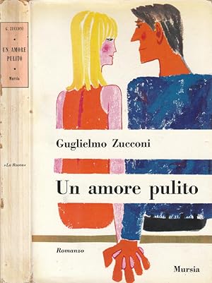 Bild des Verkufers fr Un amore pulito zum Verkauf von Biblioteca di Babele