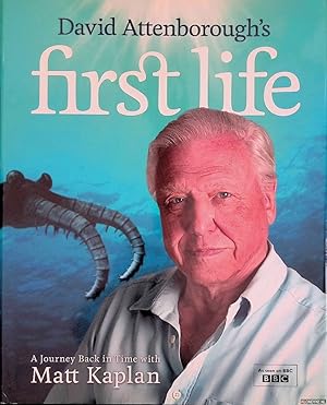 Seller image for David Attenborough's First Life: A Journey Back in Time with Matt Kaplan for sale by Klondyke