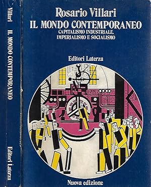 Bild des Verkufers fr Il Mondo Contemporaneo Capitalismo Industriale, Imperialismo e Socialismo. Per gli istituti Tecnici zum Verkauf von Biblioteca di Babele