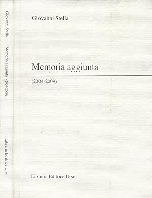 Seller image for Memoria aggiunta (2004-2009) for sale by Biblioteca di Babele