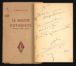 Le Serate futuriste. Romanzo storico vissuto. Con giudizi di Marinetti, Ojetti, Borgese, Simoni, ...