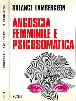 Seller image for Angoscia femminile e psicosomatica for sale by Biblioteca di Babele