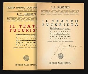 Il Teatro futurista. Sintetico (dinamico - alogico - autonomo - simultaneo - visionico). A sorpre...