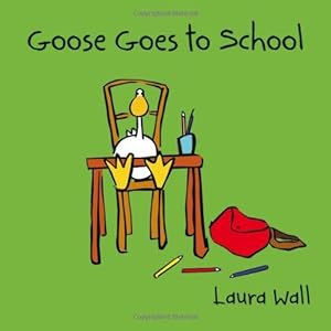 Seller image for Goose Goes to School for sale by WeBuyBooks