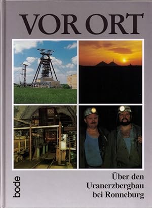 Bild des Verkufers fr Vor Ort. Auf den Spuren des Thringischen Uranerzbergbaus. Mit Fotografien von Rainer Bode, Jens Kugler, Wolfgang Schreiber. zum Verkauf von Antiquariat Michael Butter