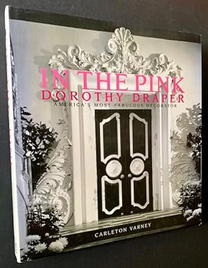 Immagine del venditore per In the Pink: Dorothy Draper, America's Most Fabulous Decorator venduto da APPLEDORE BOOKS, ABAA