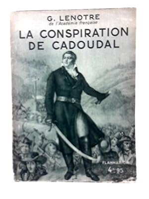 Bild des Verkufers fr La Conspiration de Cadoudal zum Verkauf von World of Rare Books