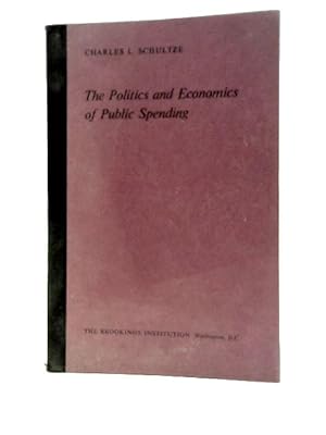 Bild des Verkufers fr Politics and Economics of Public Spending zum Verkauf von World of Rare Books
