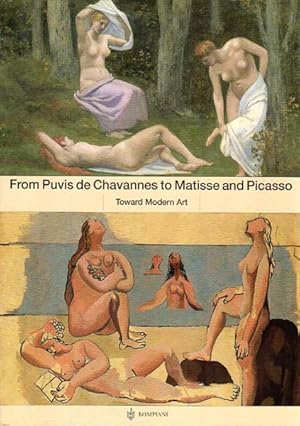 From Puvis de Chavannes to Matisse and Picasso. Toward Modern Art.