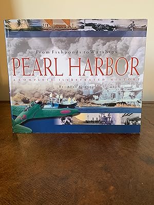 Seller image for From Fishponds to Warships: Pearl Harbor: A Complete Illustrated History [SIGNED] for sale by Vero Beach Books