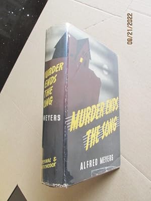 Seller image for Murder Ends The Song First Edition Hardback in Original Dustjacket for sale by Alan White Fine Books