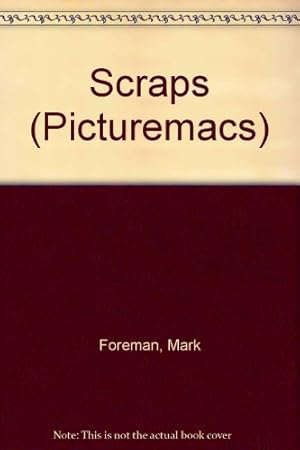 Seller image for Scraps (Picturemacs S.) for sale by WeBuyBooks