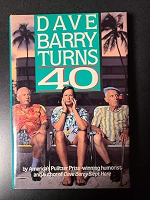 Bild des Verkufers fr Dave Barry Turns 40 zum Verkauf von WeBuyBooks