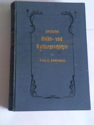 Bild des Verkufers fr Deutsche Volks- und Kulturgeschichte von der Urzeit bis zum Schlusse des neunzehnten Jahrhunderts. 3 Teile in einem Band zum Verkauf von Celler Versandantiquariat