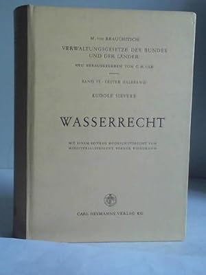 Imagen del vendedor de Wasserrecht. Bearbeitet von Rudolf Sievers. Mit einem Beitrag Moorschutzrecht von Ministerialdirigent Werner Wiedemann a la venta por Celler Versandantiquariat