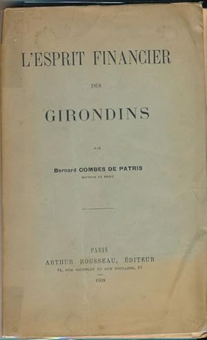 Imagen del vendedor de L'esprit financier des Girondins a la venta por LIBRAIRIE GIL-ARTGIL SARL