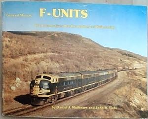 Immagine del venditore per General Motors' F - Units : the locomotives that revolutionized Railroading venduto da Chapter 1
