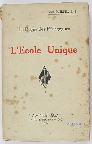 Bild des Verkufers fr Le rgne des pdagogues L'cole unique zum Verkauf von Librairie du Bassin