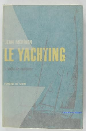 Le Yachting, Tome 1 Voile de croisière