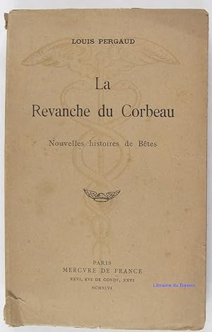 Image du vendeur pour La revanche du corbeau Nouvelles histoires de btes mis en vente par Librairie du Bassin