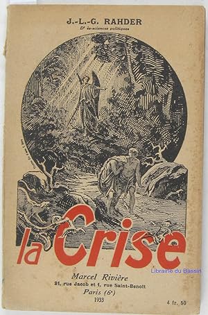 Imagen del vendedor de La Crise a la venta por Librairie du Bassin