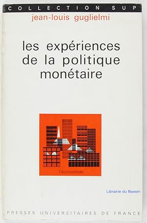 Les expériences de la politique monétaire