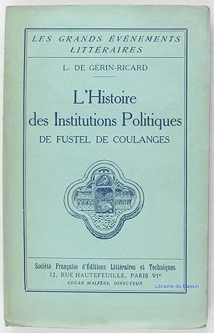 Imagen del vendedor de L'histoire des Institutions politiques De Fustel de Coulanges a la venta por Librairie du Bassin