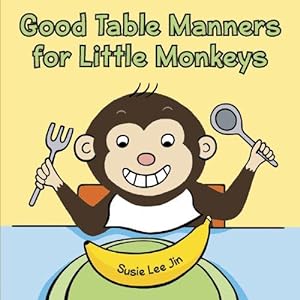 Immagine del venditore per Good Table Manners for Little Monkeys venduto da WeBuyBooks