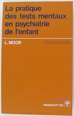 Seller image for La pratique des tests mentaux en psychiatrie de l'enfant for sale by Librairie du Bassin
