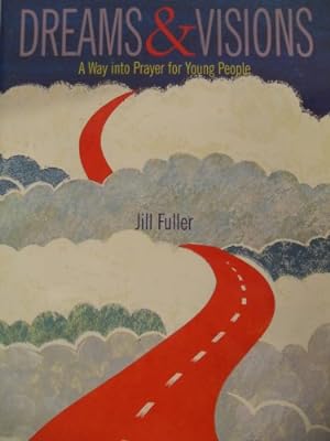 Bild des Verkufers fr Dreams and Visions: Way into Prayer for Young People zum Verkauf von WeBuyBooks