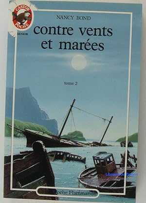 Contre vents et marées, Tome 2