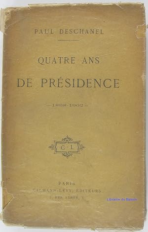 Quatre ans de présidence 1898-1902