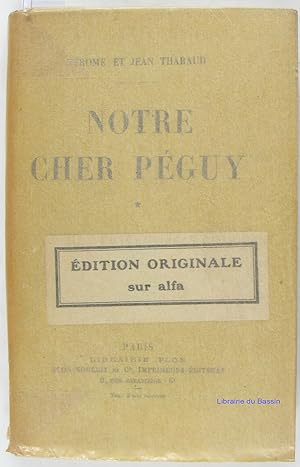 Notre cher Péguy, Tome premier